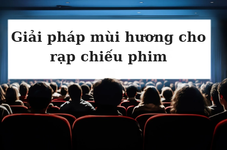khu-mui-hoi-rap-phim