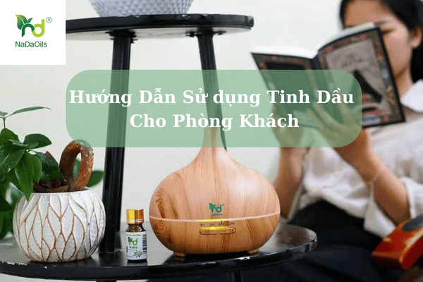 tinh-dau-cho-phong-khach