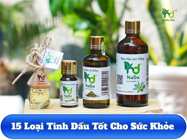 cac-loai-tinh-dau-tot-cho-suc-khoe