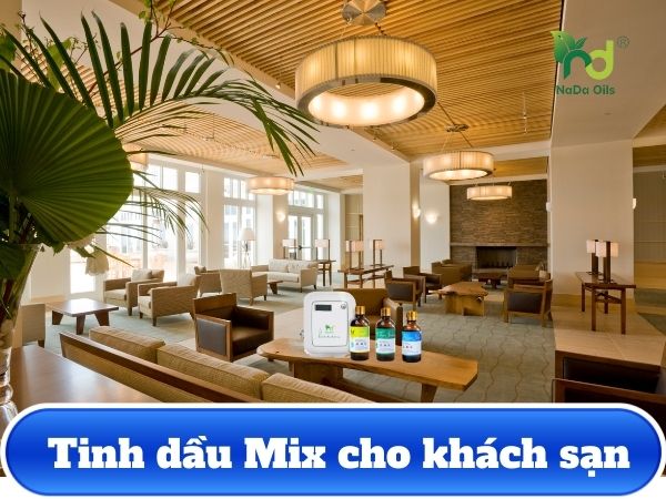 Tinh dầu Mix cho khách sạn