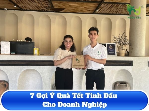 7 Gợi Ý Quà Tết Tinh Dầu Cho Doanh Nghiệp Tinh Tế & Khác Biệt